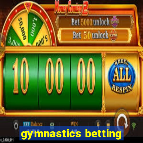 gymnastics betting